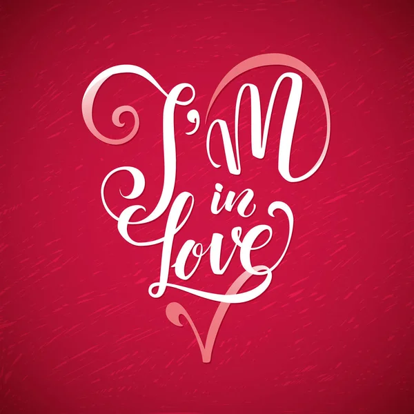 Io sono innamorata. Buon San Valentino rosso lettering sfondo Biglietto di auguri — Vettoriale Stock