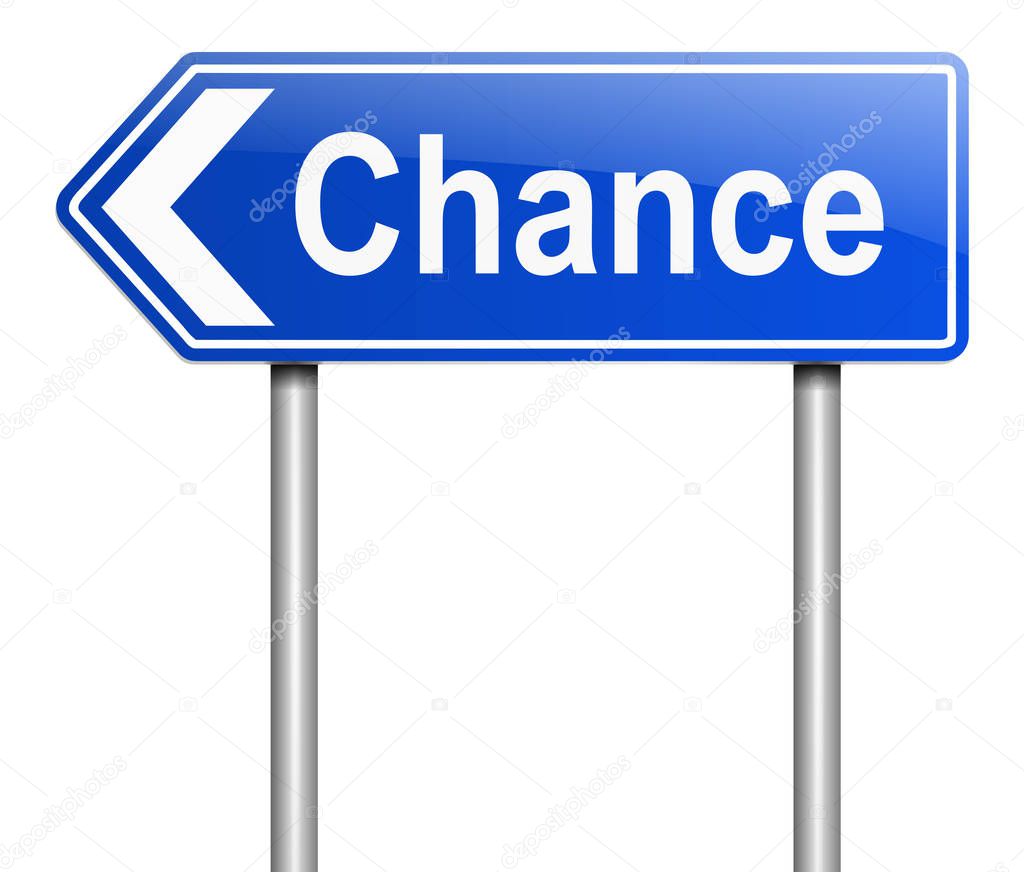 Chance sign concept.