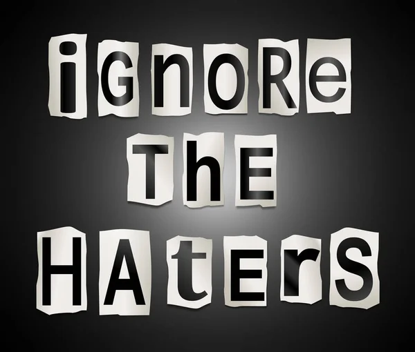 Ignorera haters. — Stockfoto