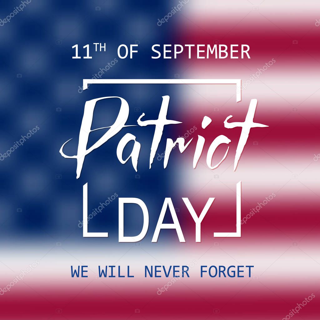 Patriot Day lettering, 11th of September, Remembrance Day. Vector illustration EPS10.