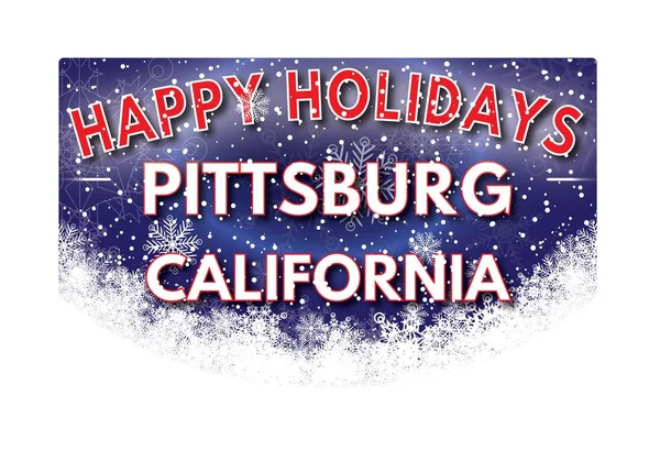 PITTSBURG CALIFORNIA   Happy Holidays greeting card