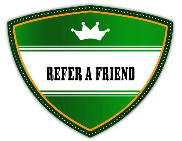 Refer A Friend geschreven op groen schild met kroon. — Stockfoto