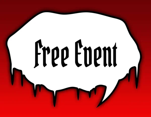 Horror speech bubble with FREE EVENT text message. Red background.