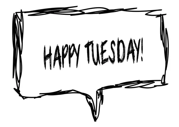 HAPPY TUESDAY   on a pencil sketched sign. — Stock Photo, Image