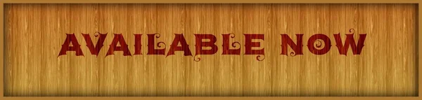 Vintage font text AVAILABLE NOW on square wood panel background.