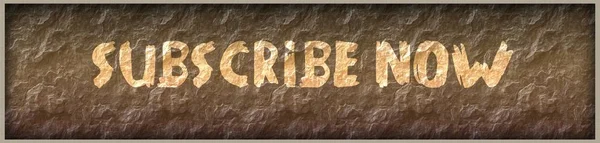 SUBSCRIBE NOW written with paint on rock panel background