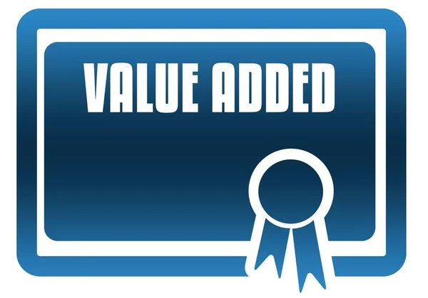 VALUE ADDED blue certificate. — Stock Photo, Image