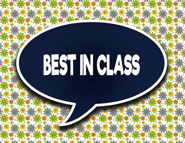 Dark blue word balloon with BEST IN CLASS text message. Flowers wallpaper background.