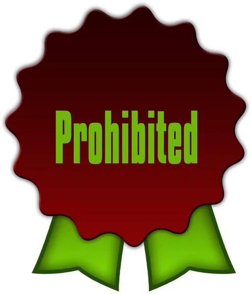 PROHIBITED on red seal with green ribbons. — Stock Photo, Image