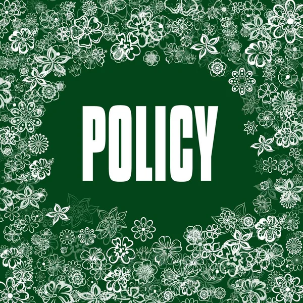 POLICY on green banner with flowers.