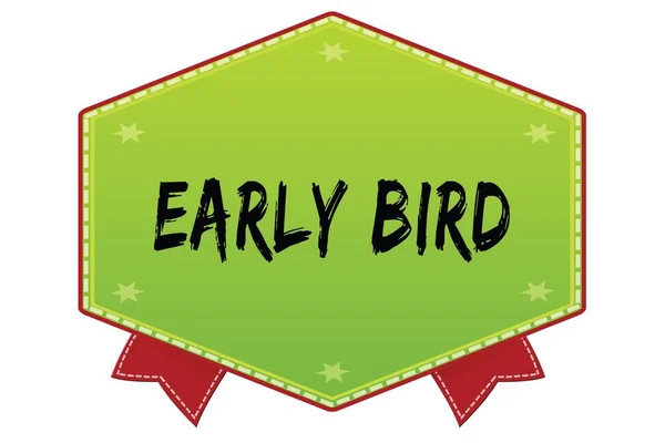 EARLY BIRD on green badge with red ribbons