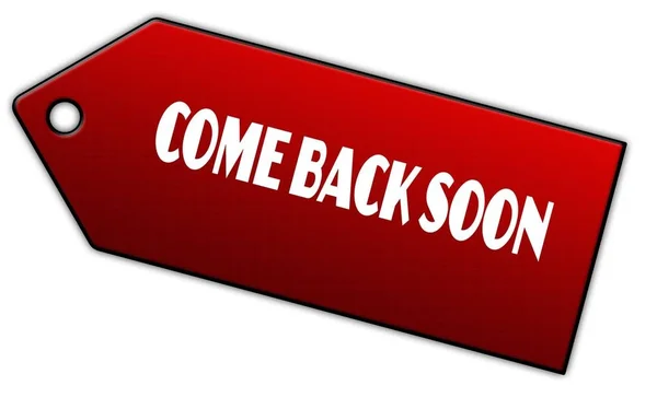 Red COME BACK SOON label. — Stock Photo, Image