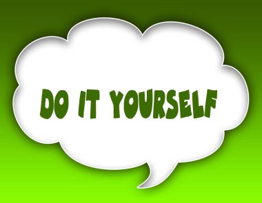 It Yourself mesaj konuşma bulut grafik yapmak. Yeşil arka plan.