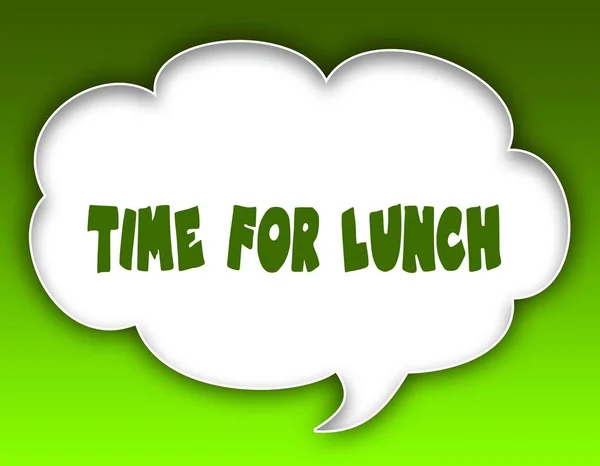 TIME FOR LUNCH message on speech cloud graphic. Green background.