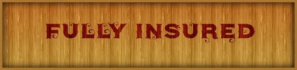 Vintage font text FULLY INSURED on square wood panel background.