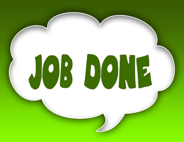 JOB DONE message on speech cloud graphic. Green background.