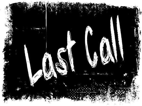 LAST CALL on black grunge background.