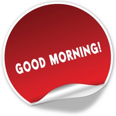 Gerçekçi kırmızı etiket beyaz arka plan üzerinde iyi bir sabah metin.
