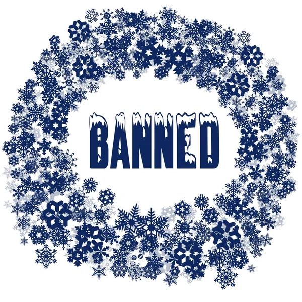Snowy BANNED text in snowflake frame.