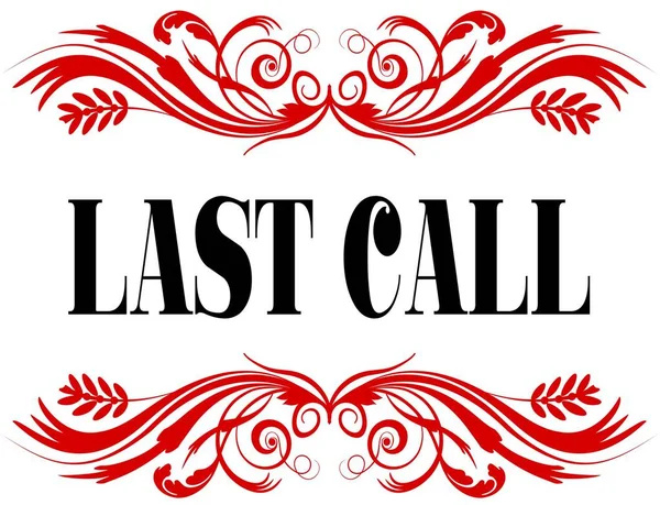 LAST CALL red floral text frame.