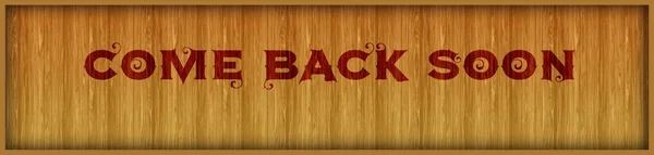 Vintage font text COME BACK SOON on square wood panel background