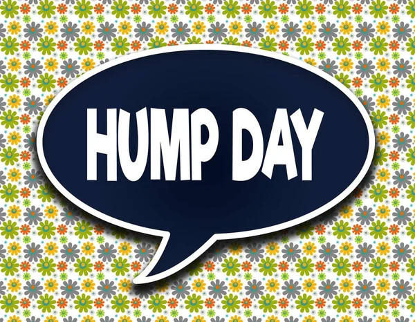 Koyu mavi sözcük balonu Hump Day kısa mesaj ile. Çiçek duvar kağıdı arka plan.