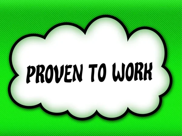 Comic style cloud with PROVEN TO WORK writing on bright green ba