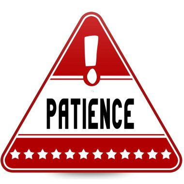 Sabır kırmızı üçgen yol işareti.