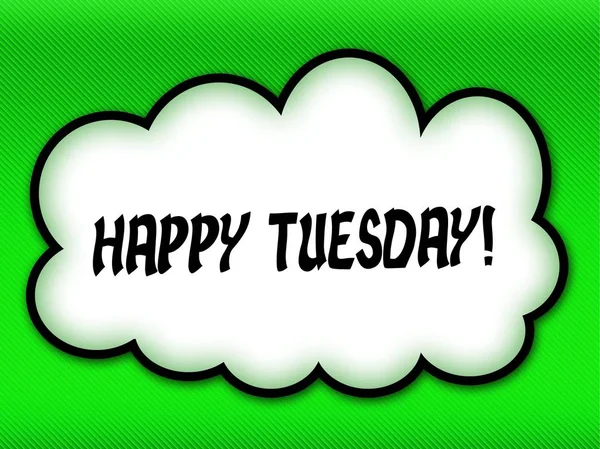 Comic style cloud with HAPPY TUESDAY   writing on bright green b — Stock Photo, Image