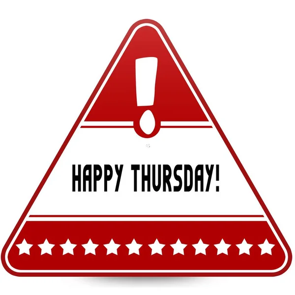 HAPPY THURSDAY   on red triangle road sign. — Stock Photo, Image