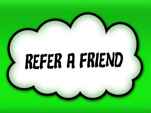 Облако в комическом стиле с надписью REFER A FRIEND на ярко-зеленом ba — стоковое фото