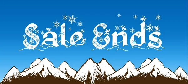 SALE ENDS written with snowflakes on blue sky and snowy mountains background.