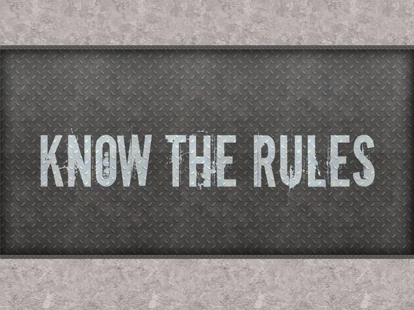 KNOW THE RULES painted on metal panel wall.