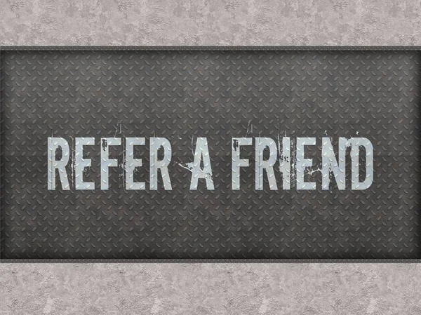 REFER A FRIEND painted on metal panel wall. — Stock Photo, Image