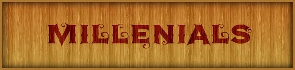 Vintage font text MILLENIALS on square wood panel background.