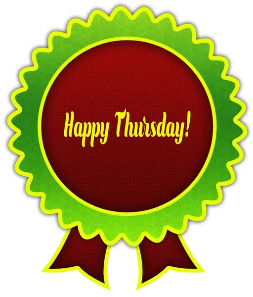 HAPPY THURSDAY   on red and green round ribbon badge. — Stock Photo, Image