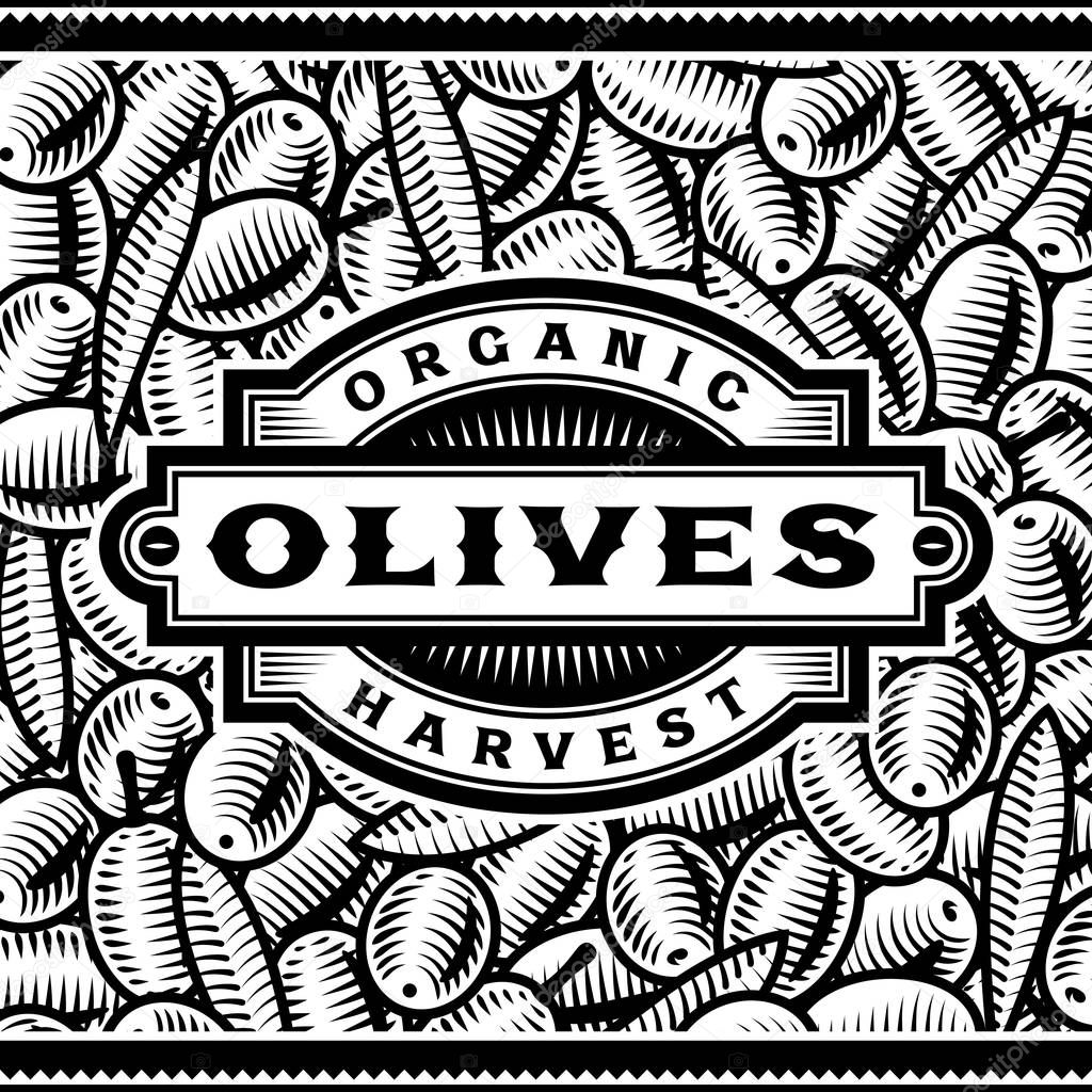 Retro olive harvest label on olives background in woodcut style. Black and white editable vector illustration with clipping mask.