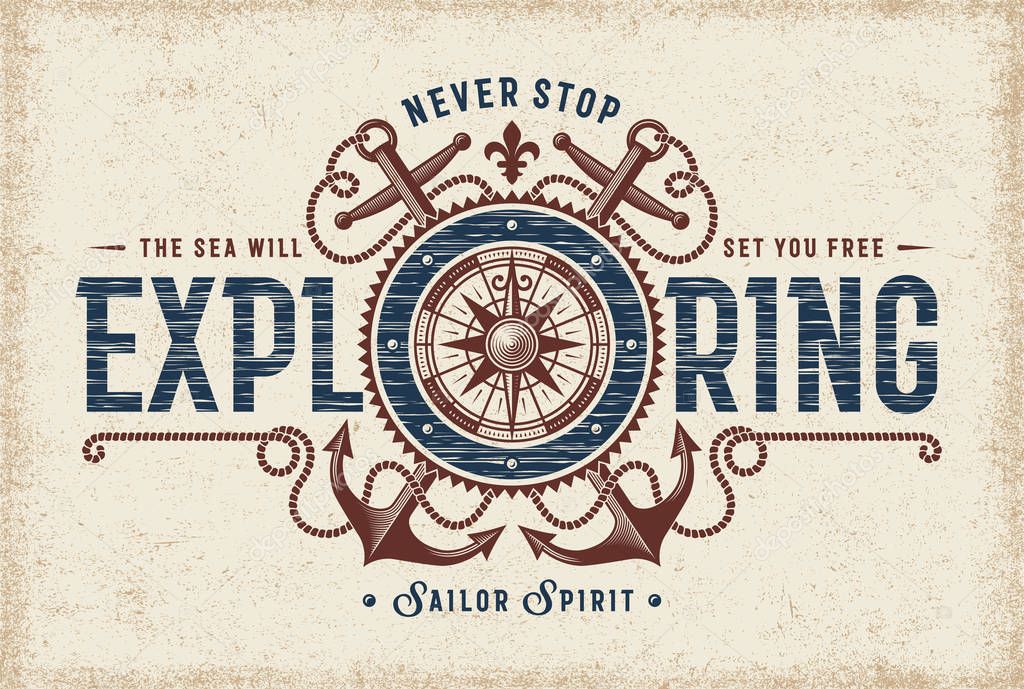 Vintage never stop exploring typography, t-shirt and label graphics with compass rose and anchors. Editable EPS10 vector illustration in woodcut style.