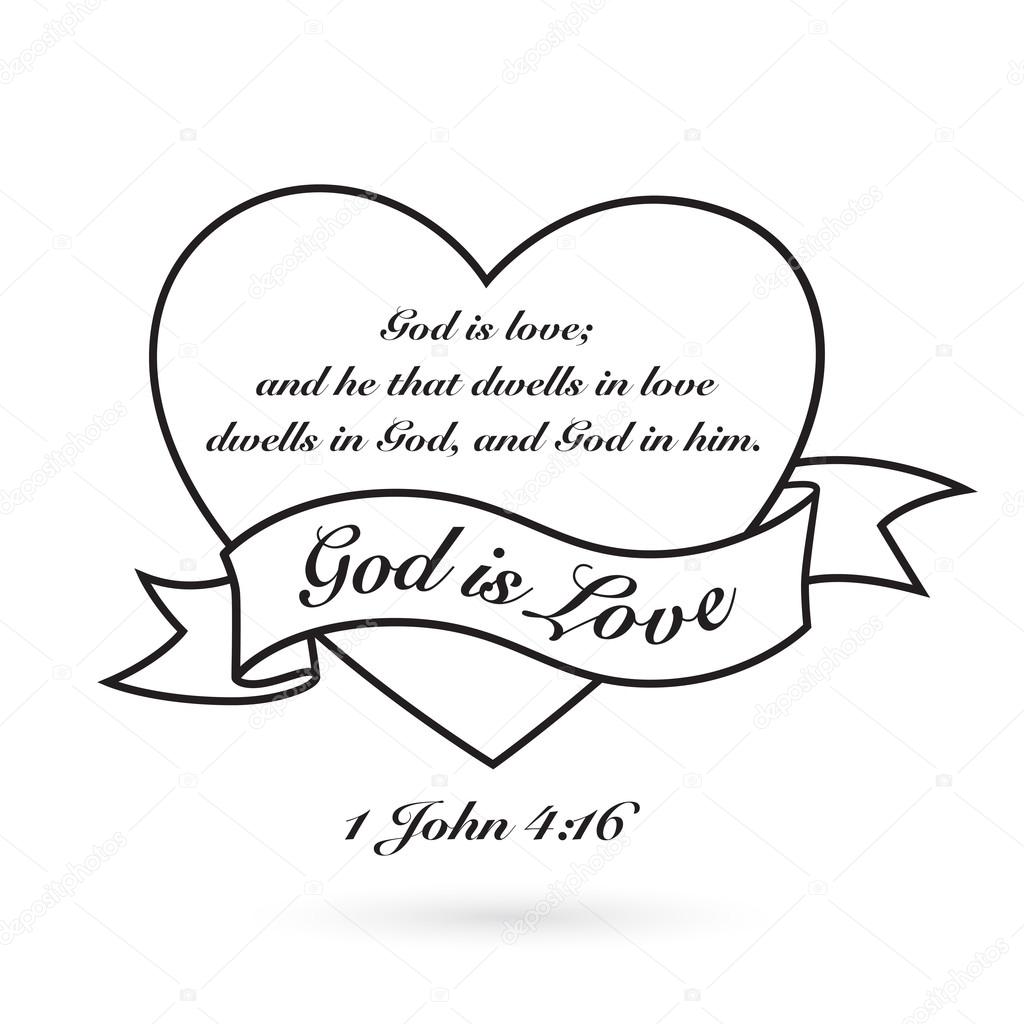 'God is Love' with heart and banner vector design. 'God is love; and he that dwells in love dwells in God, and God in him.' 1 John 4:16