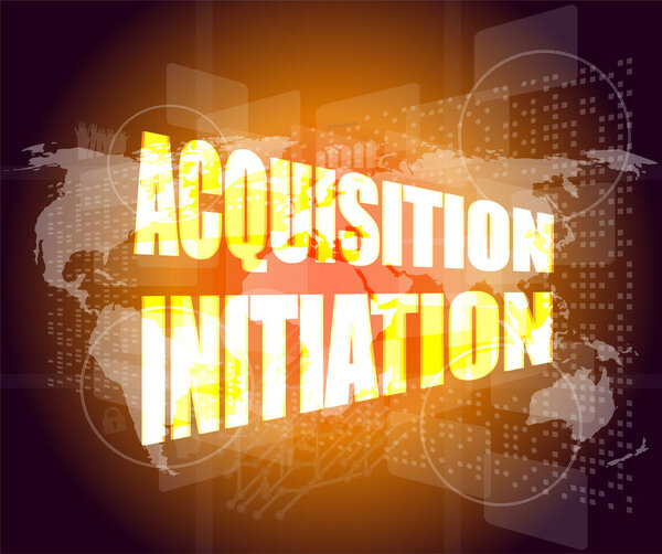 acquisition initiation word on digital screen. financial background