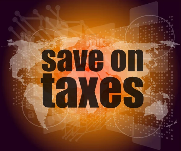 Words save on taxes on business ψηφιακή οθόνη αφής, infographics — Φωτογραφία Αρχείου