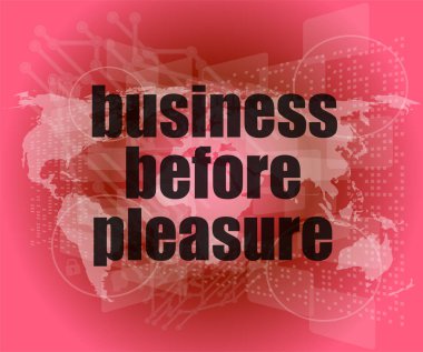 iş zevkten önce gelir dijital dokunmatik ekranda kelimeler, iş konsepti