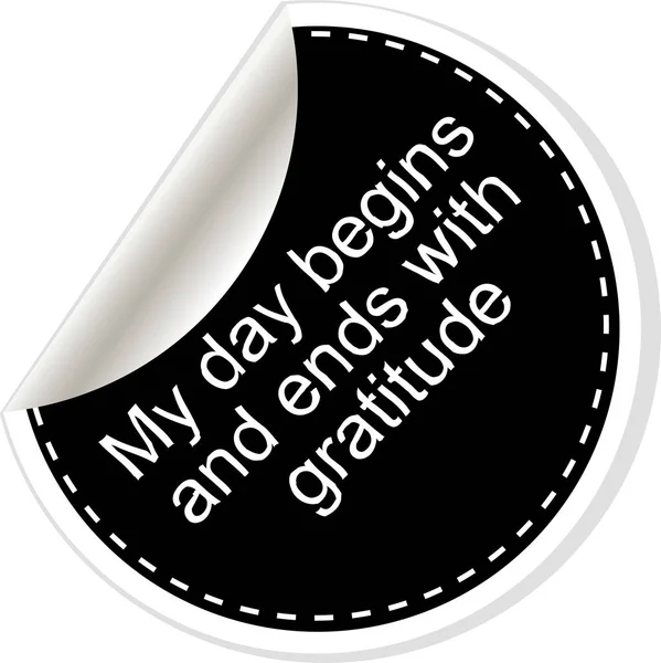 My day begins and ends with gratuide. Quotes, comma, note, message, blank, template, text, bulleted, tags and comments. Dialog window. — Stock Photo, Image