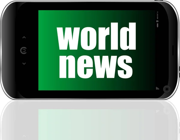 Concepto de noticias. smartphone con texto Noticias del mundo en pantalla. Teléfono móvil — Foto de Stock