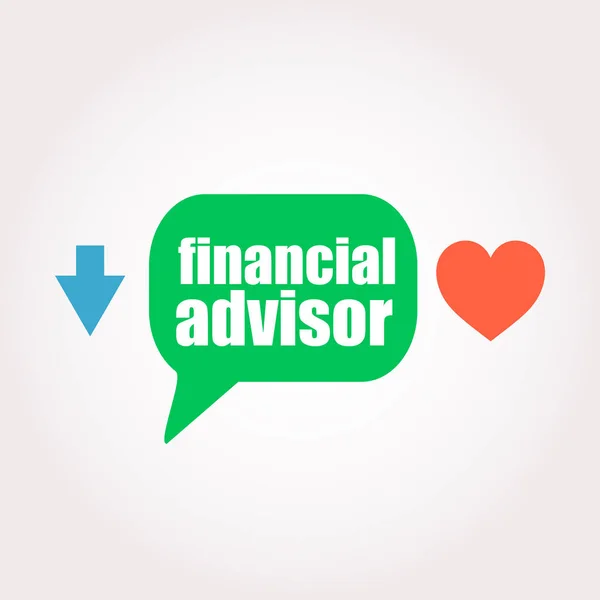 Text financial advisor. Business concept . Speech clouds stickers, arrow and heart — Stock Photo, Image