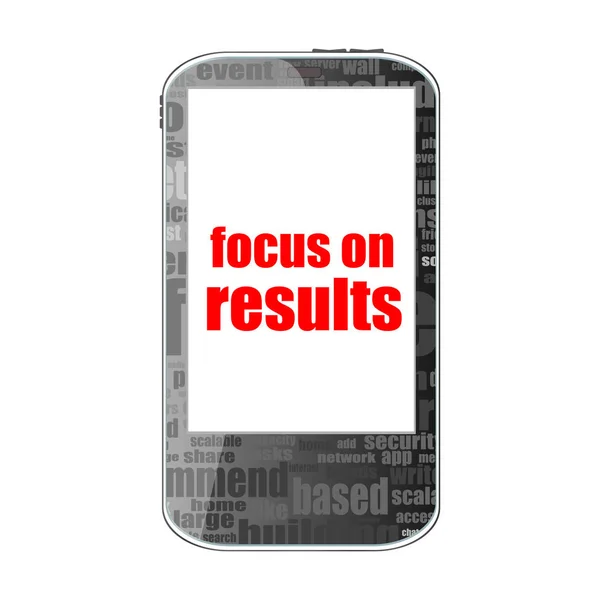 Concetto stile di vita. testo concentrarsi sui risultati. Dettagliato moderno smartphone isolato su bianco — Foto Stock
