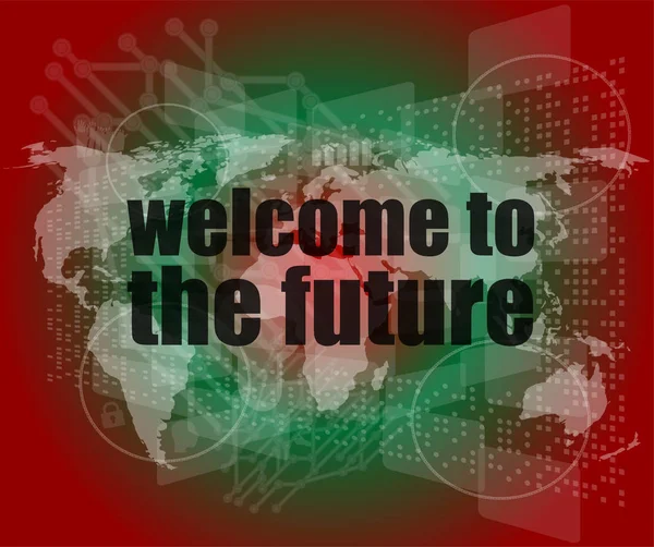 Time concept: words Welcome to the future on digital screen, 3d — Stock Photo, Image