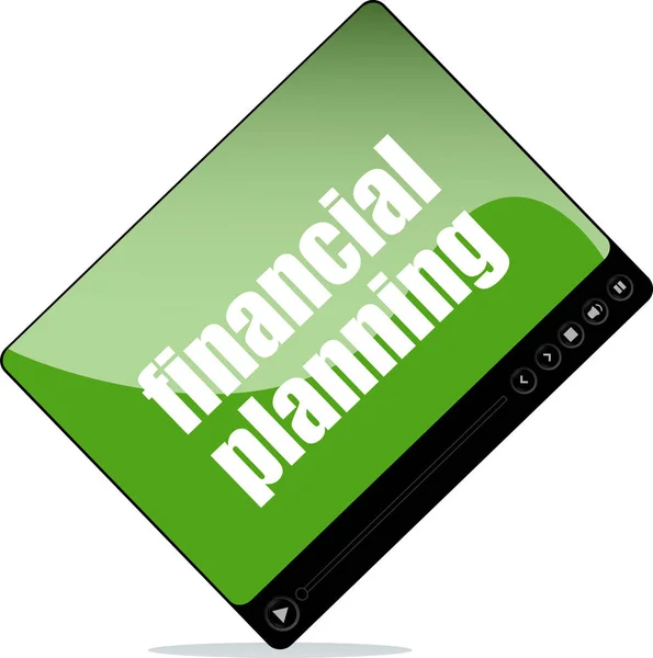 Video player for web with financial planning words — Stock Photo, Image