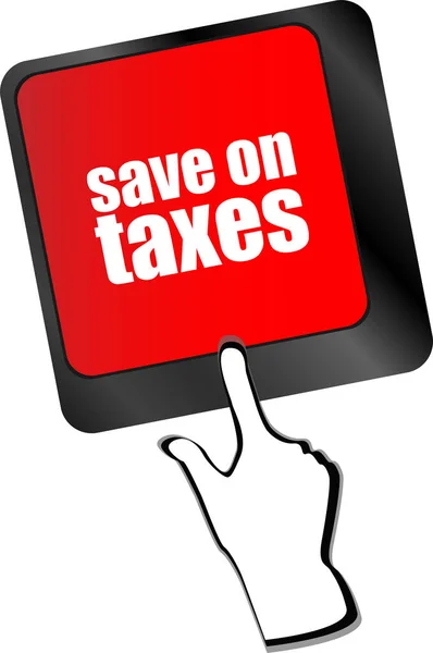 Ahorrar Impuestos Palabra Tecla Del Teclado Portátil Concepto Negocio —  Fotos de Stock