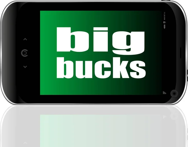 Concepto Financiero Smartphone Con Texto Big Bucks Pantalla Teléfono Móvil —  Fotos de Stock